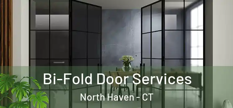 Bi-Fold Door Services North Haven - CT