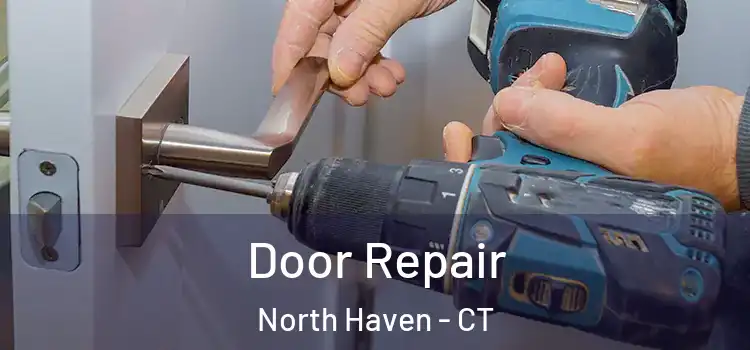 Door Repair North Haven - CT