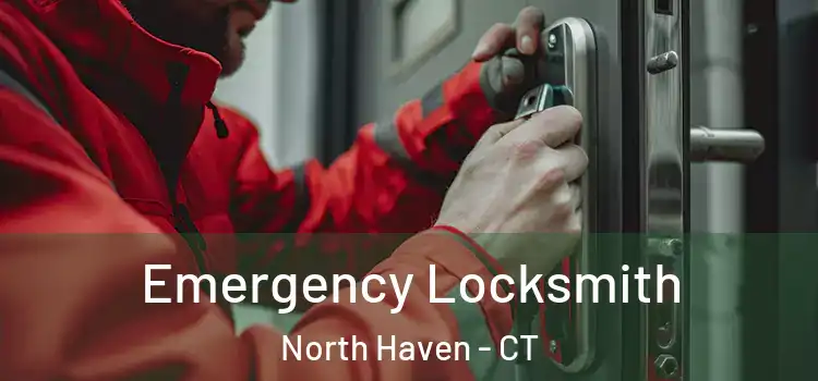 Emergency Locksmith North Haven - CT