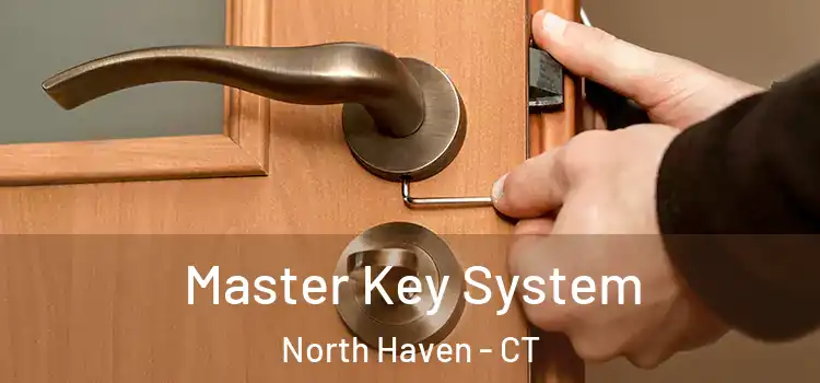 Master Key System North Haven - CT