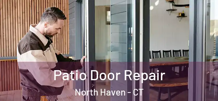 Patio Door Repair North Haven - CT